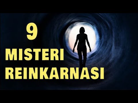 APA ITU REINKARNASI -  9  MISTERI  TERJAWAB