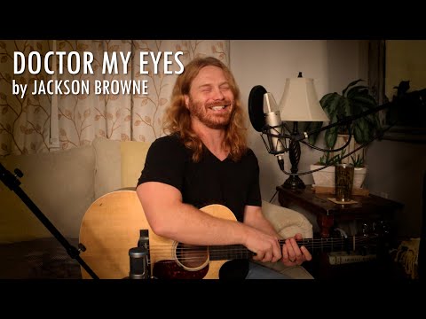 "Doctor, My Eyes" by Jackson Browne - Adam Pearce (Acoustic Cover)