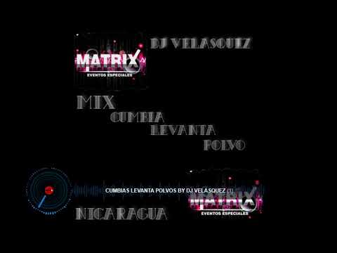 Cumbia Mix Levanta Polvo (By Dj Velásquez Nicaragua)