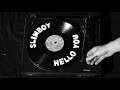 Slimboy Hello You Official Music Video