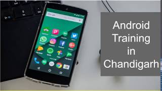 Android Training in Chandigarh