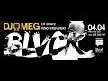 BLVCK FRIDAY #5 - DJ MEG (RU) @ HALA ...