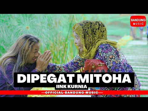 DIPEGAT MITOHA - IINK KURNIA [Official Bandung Music]