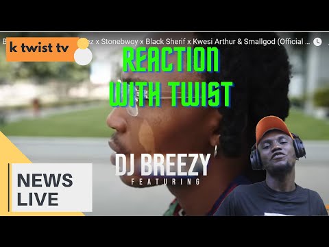 DJ Breezy-OUTSIDE ft Mugeez Stonebwoy Black Sherif Kwesi Arthur & Smallgod