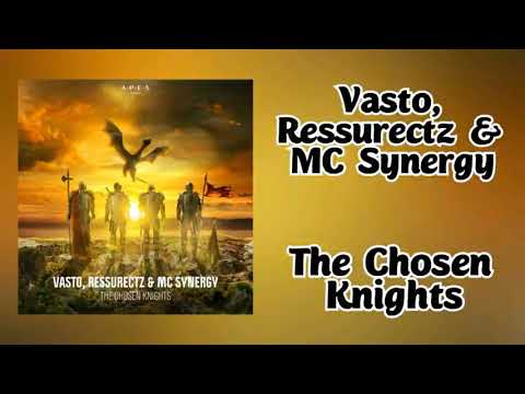 Vasto, Ressurectz & MC Synergy - The Chosen Knights