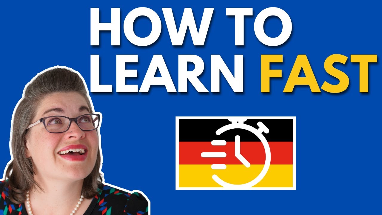 Learn German FAST Without Spinning Your Wheels