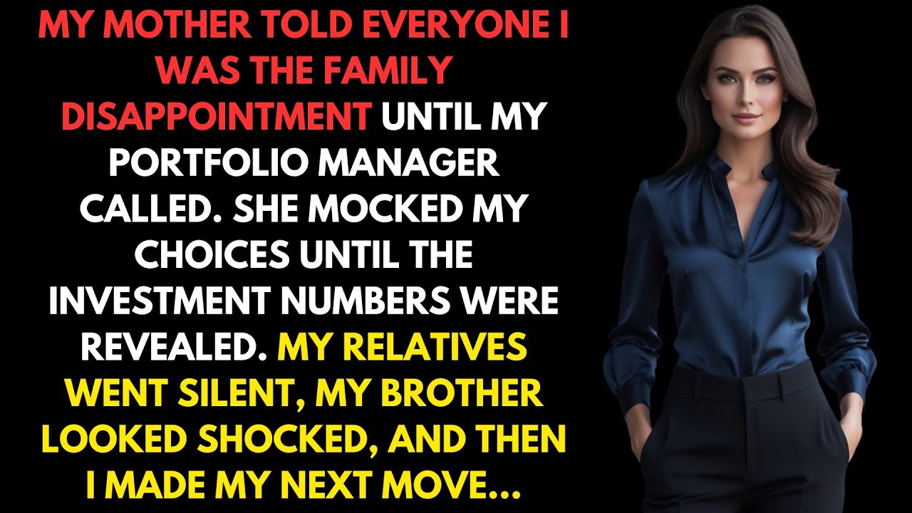 My Mother Told Everyone I Was The Family Disappointment, Until My Portfolio Manager Called...