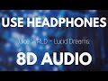 Juice Wrld - Lucid Dreams (8D AUDIO)