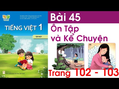 Tiếng việt lớp 1 kết nối tri thức bài 45