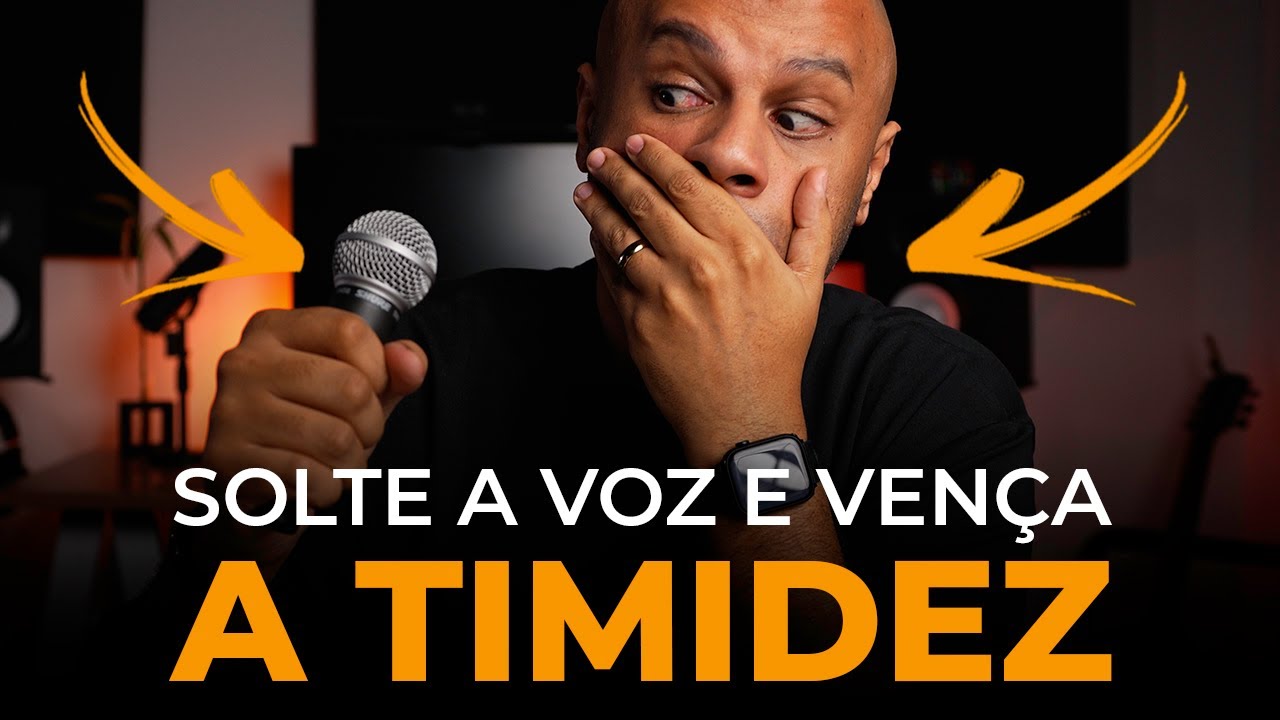 COMO SOLTAR A VOZ PARA CANTAR E VENCER A TIMIDEZ