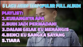 Download lagu KURANGNYA APA ARIEF FULL ALBUM mp3 Download lagu KURANGNYA APA ARIEF FULL ALBUM mp3