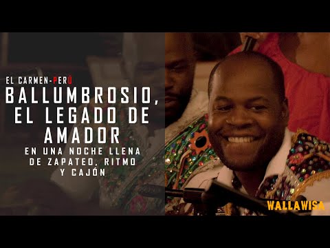 Arte afroperuano: legado Ballumbrosio, zapateo, ritmo y cajón (El Carmen - Chincha - Perú)