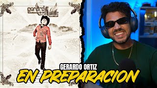 REACCIÓN a Gerardo Ortíz - En Preparacion (Analisis)