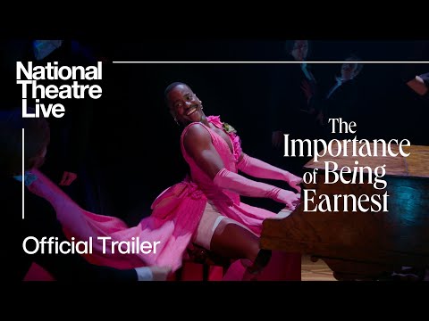 The Importance Of Being Earnest | Official Trailer | National Theatre Live