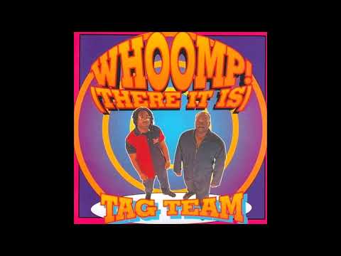 Tag Team - Whoomp! There It Is (Radio Edit)