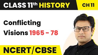 Conflicting Visions 1965 - 78 - Paths to Modernisation | Class 11 History Chapter 11 | CBSE 2024-25