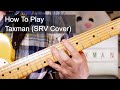 'Taxman' (SRV Cover) Stevie Ray Vaughan Guitar Lesson