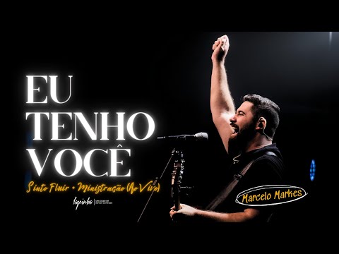 Sinto Fluir + Eu Tenho Você + Ministração | MARCELO MARKES ao vivo | LAGOINHA NITERÓI