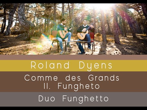 Roland Dyens - Comme des Grands - II. Funghetto - Duo Funghetto