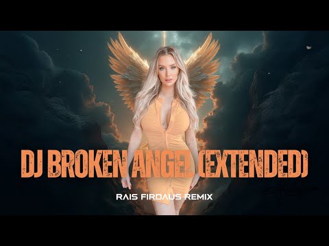 DJ BROKEN ANGEL (Extended) Arash feat. Helena (Remix) ~ By Rais Firdaus