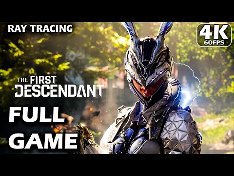 [JustPhill Gaming] - THE FIRST DESCENDANT Gameplay Walkthrough FULL GAME [4K 60FPS PC RTX 4090] - No commentary