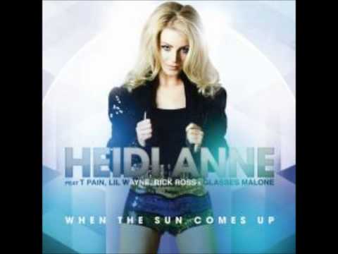 Heidi Anne, Lil Wayne  T-Pain - When the Sun comes up
