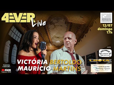 Victória Bertoldo e Maurício Martins - 4EVER Live 01