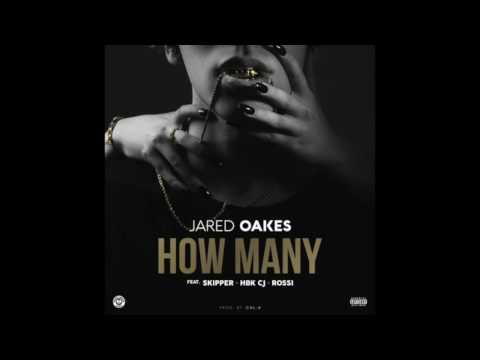 Jared Oakes - How Many (feat. Skipper, HBK CJ & Rossi) RnBass