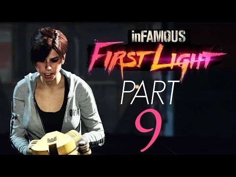 inFAMOUS First Light [Gameplay Walkthrough] PART 9 | 1080p HD [DLC]