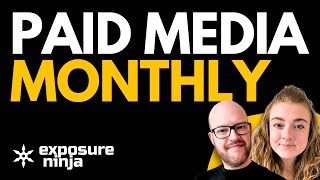 PAID MEDIA MONTHLY - A Brand New Series by Exposure Ninja