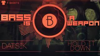 Datsik - Hold It Down (Ft. Georgia Murray)(BASS BOOSTED)