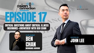 Episode 17 - Critical Questions About Critical Illness Insurance—Answered! With Ben Chan