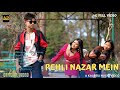 PEHLI NAZAR MEIN OFFICAL KAUBRU FULL MUSIC VIDEO Ll BITTU NIMA Ll ANJALI