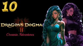 Dragon dogma 2 Oceania Adventures pt 10