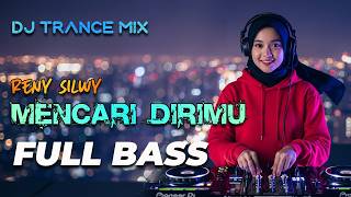 Download lagu FINDING YOURSELF (RENY SILWY) DJ TRANCE MIX FULL BASS - ENERGI7 MEDIA mp3