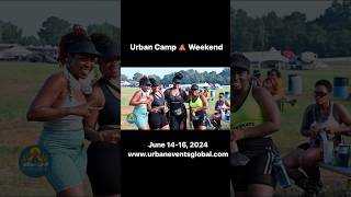 Join us for Urban Camp Weekend summer 2024! Visit www.urbaneventsglobal.com for details 🏕️🥳🎉.