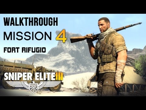 Sniper Elite 3 Walkthrough - Mission 4: Fort Rifugio