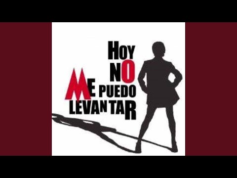 Hoy no me puedo levantar (HNMPL) (Musical completo)
