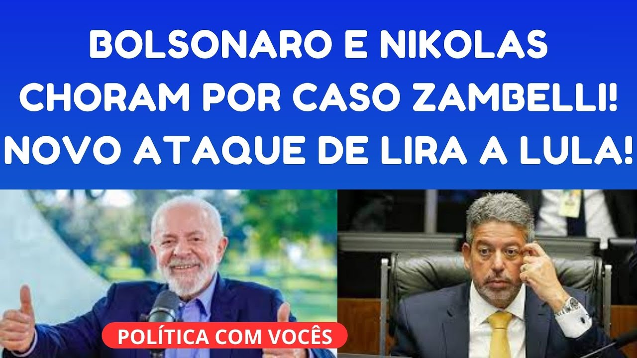 DÓLAR DESPENCA | LIRA FAZ NOVO ATAQUE A LULA | NIKOLAS E BOLSONARO CHORAM POR ZAMBELLI!!