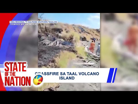 ICYMI: Grassfire sa Taal Volcano Island SONA