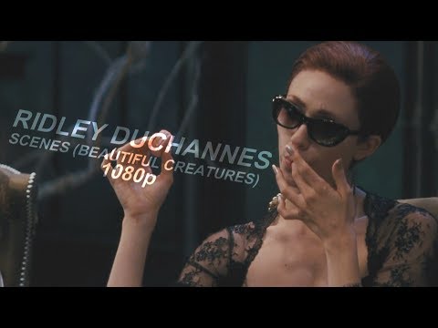 Ridley Duchannes Scenes (Beautiful Creatures) 1080p