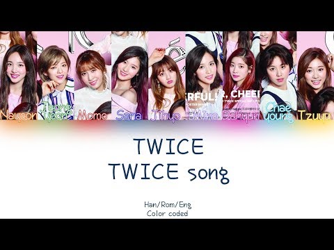 TWICE - TWICE song lyrics (HAN/ROM/ENG) (COLOR CODED)