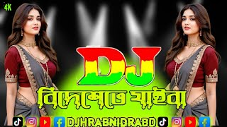 Download lagu Bidheshete Jaiba | Dj (Trance Remix) | Tiktok | Viral Video Song | DJH Rabnidra BD mp3