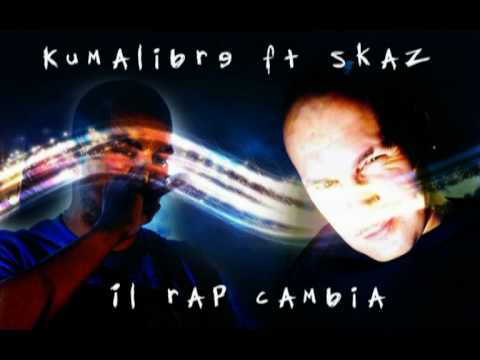 ''IL RAP CAMBIA'' Kumalibre feat Skaz from LA FOSSA