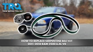 How to Replace Serpentine Belt Kit 2011-2018 RAM 2500 6.4L V8