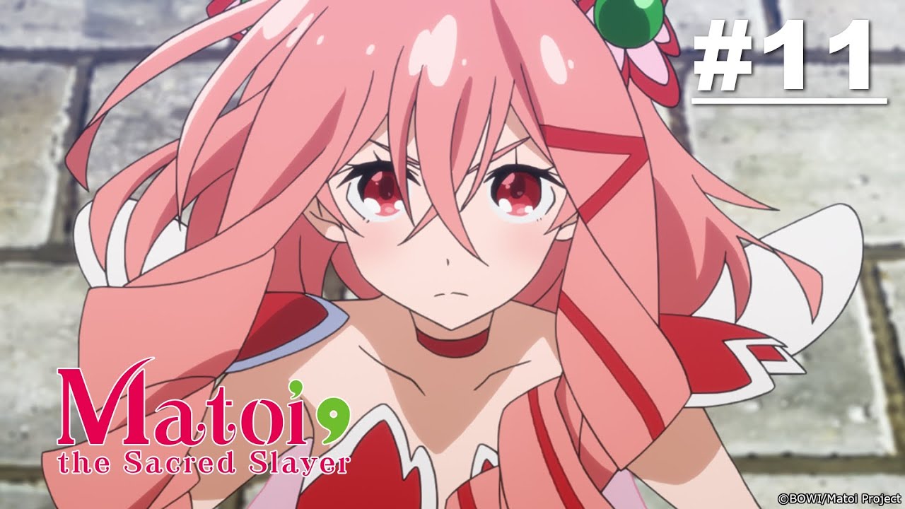 Matoi the Sacred Slayer - Episode 11 [Takarir Indonesia]