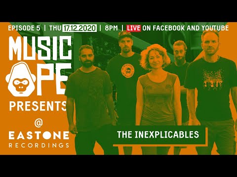 Music APE Presents #5 - The Inexplicables at Eastone Recordings