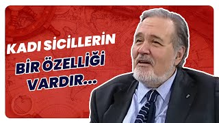 Kadı Sicilleri Ve Tarihteki Önemi Nedir? | Tarihin Arka Odası