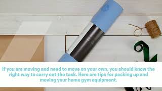 How To Pack Up And Move Your Home Gym Equipment