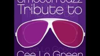 Who Cares? - Cee Lo Green Smooth Jazz Tribute